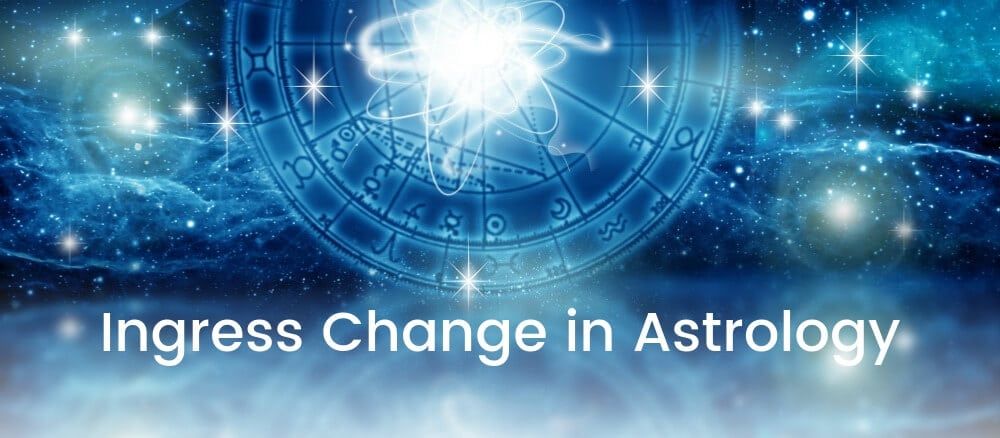 Förstå Ingress Change i astrologi