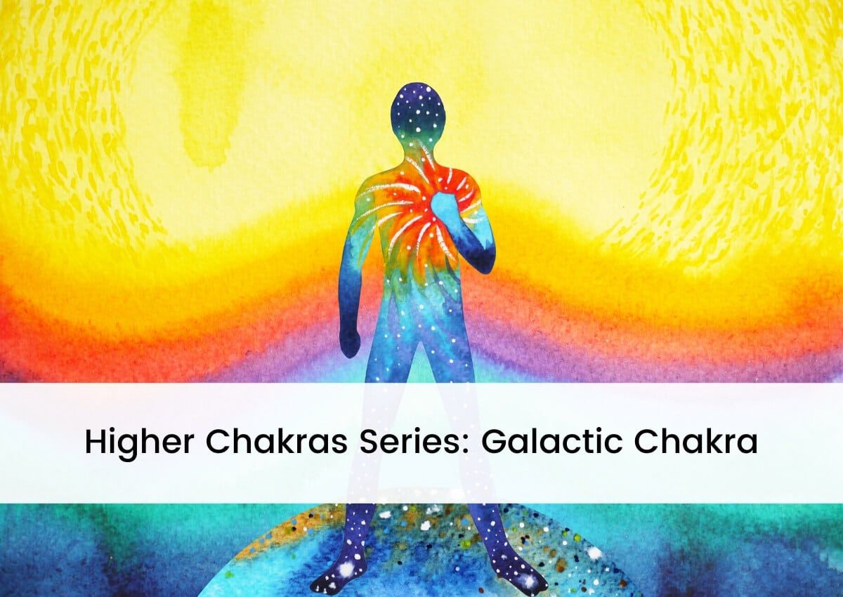 Serie de chakras superiores: exploración del chakra galáctico