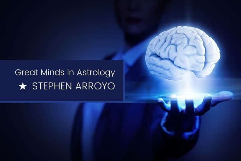 Grandes mentes en astrología: Stephen Arroyo