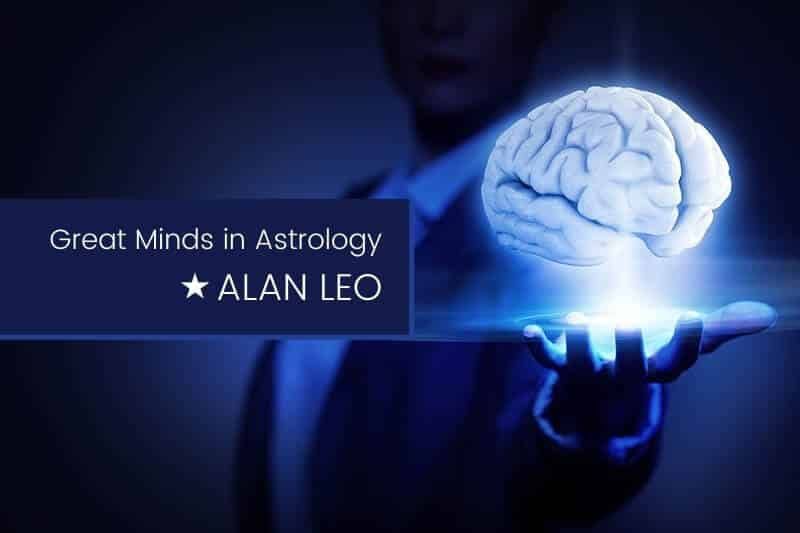 Suuret mielet astrologiassa: Alan Leo