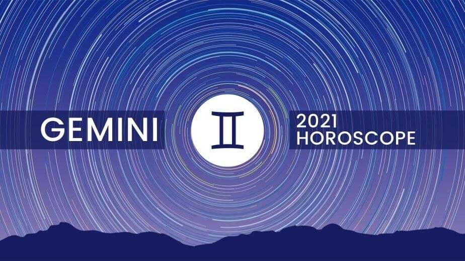 Gemini Horoskop 2021