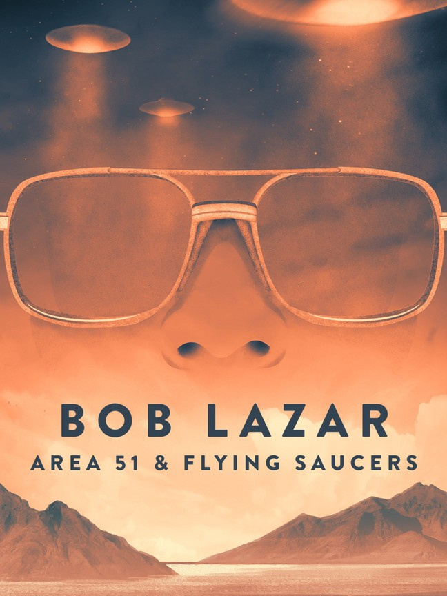   Bob Lazar: Strefa 51 i zdjęcia latających spodków — Rotten Tomatoes